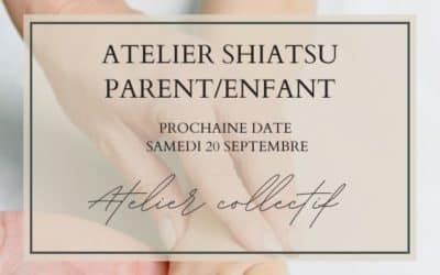 ATELIER SHIATSU EN BINÔME PARENT/ENFANT